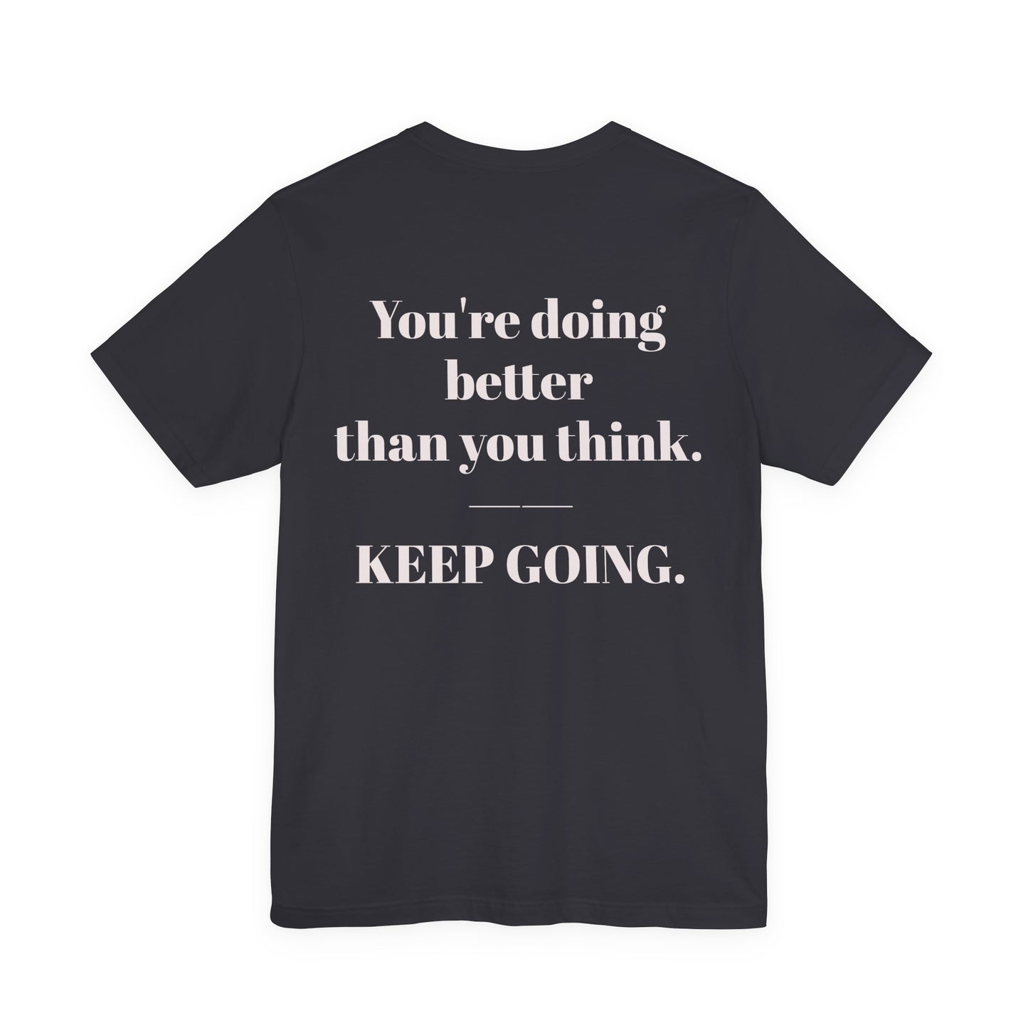 EGO T-Shirt-KEEP GOING.