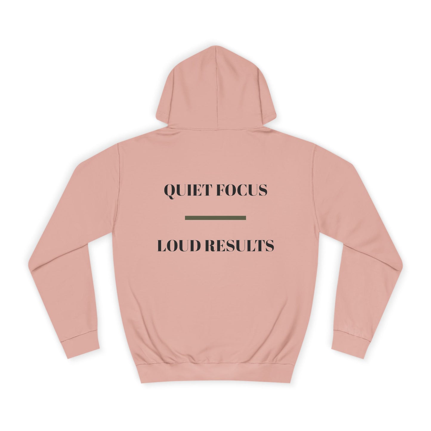 EGO MD Mindset- QUIET FOCUS LOUD RESULTS Hoodie