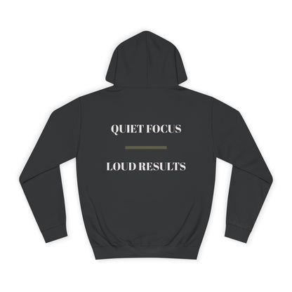 EGO MD Mindset- QUIET FOCUS LOUD RESULTS Hoodie