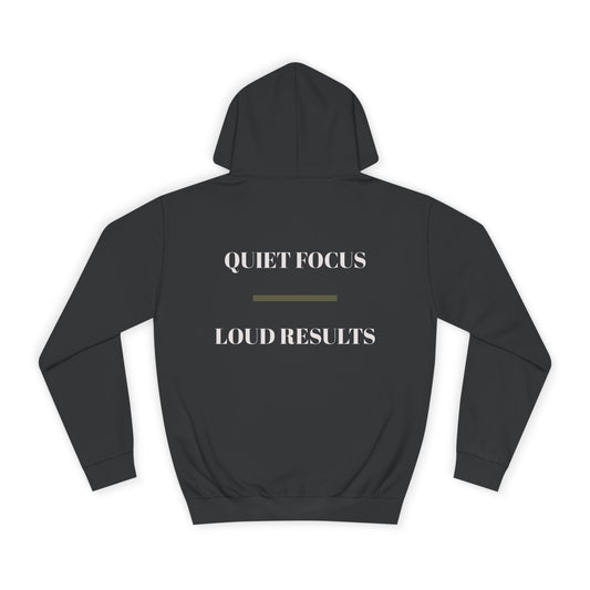 EGO MD Mindset- QUIET FOCUS LOUD RESULTS Hoodie