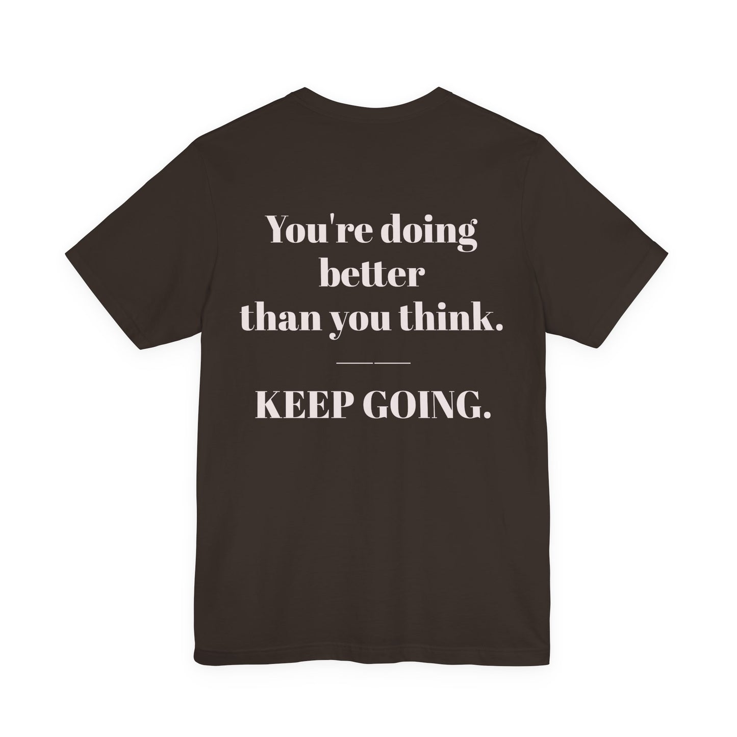 EGO T-Shirt-KEEP GOING.