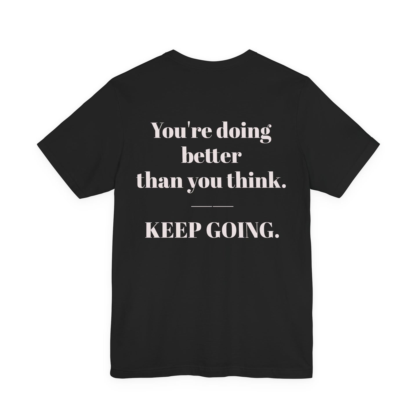 EGO T-Shirt-KEEP GOING.