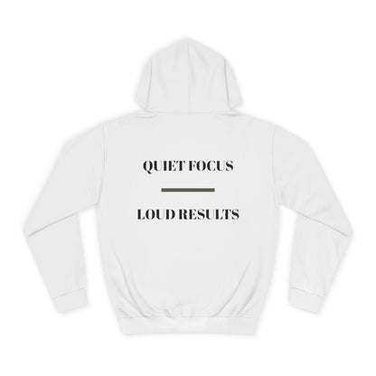 EGO MD Mindset- QUIET FOCUS LOUD RESULTS Hoodie