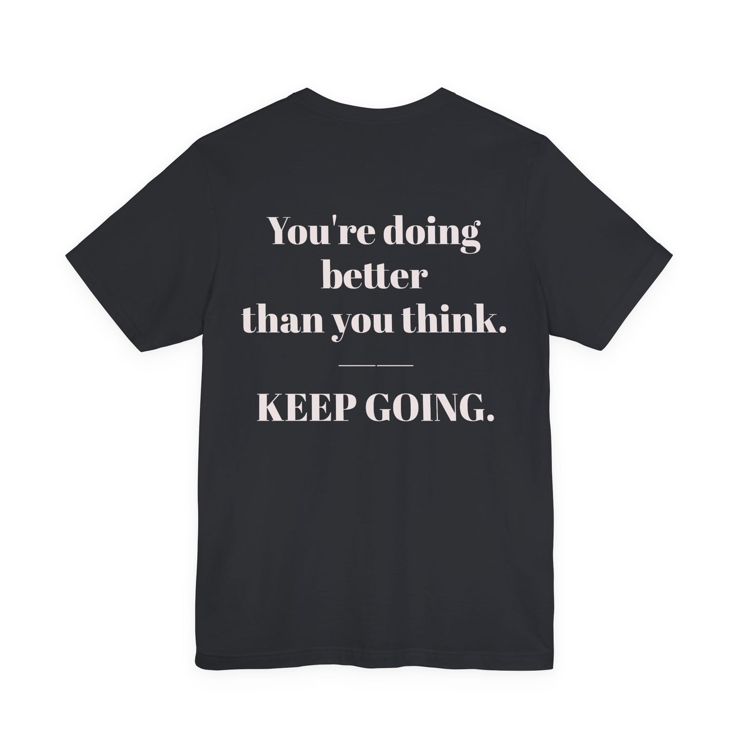 EGO T-Shirt-KEEP GOING.