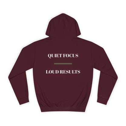 EGO MD Mindset- QUIET FOCUS LOUD RESULTS Hoodie